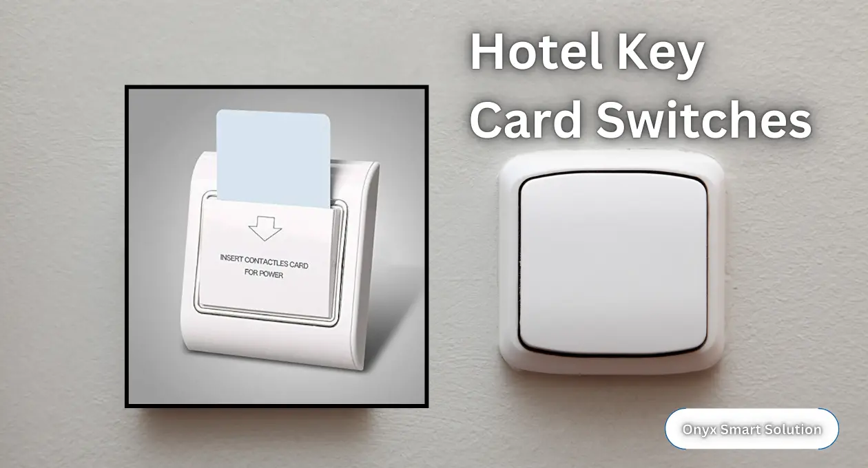 Hotel Key Card Switches